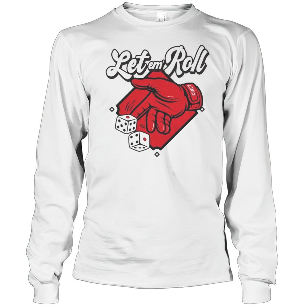let-em-roll-cincinnati-reds-baseball-mlb-t-shirt-rh60zquk Let Em Roll Cincinnati Reds Baseball MLB T-shirt