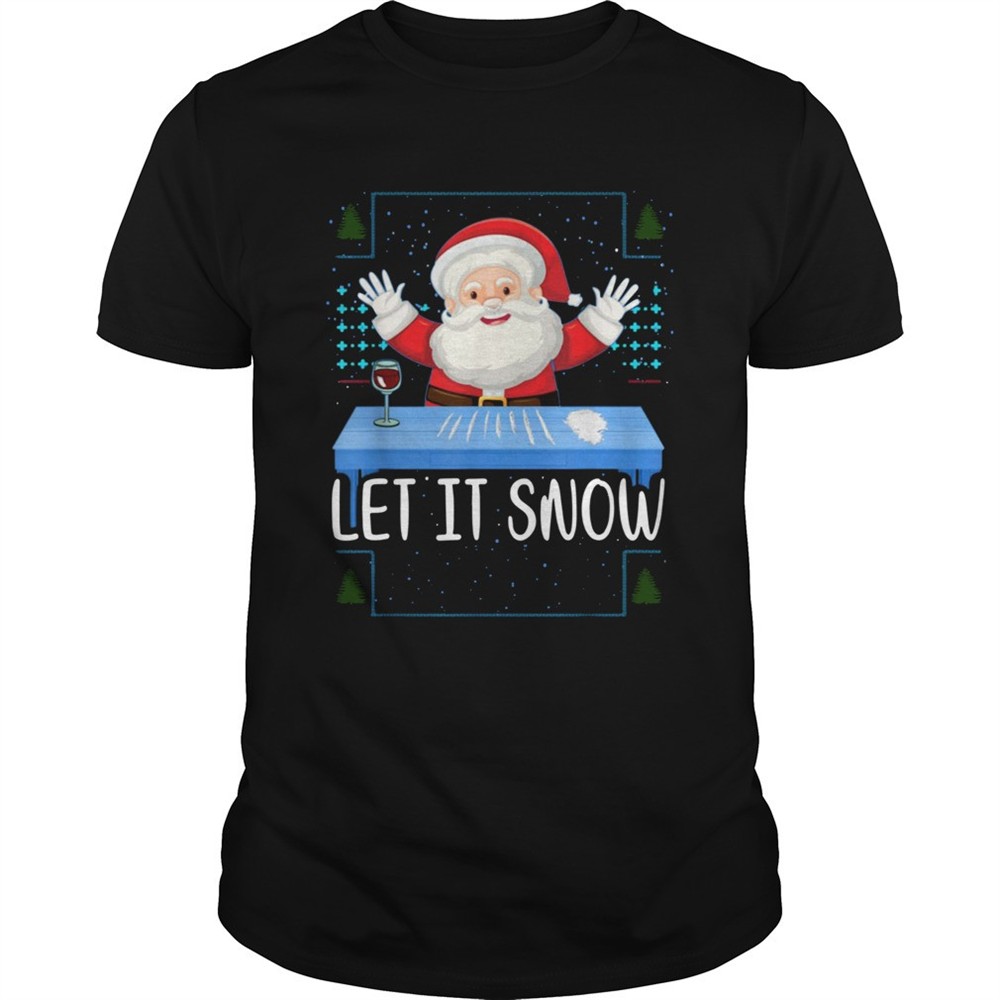 let-it-snow-santa-cocaine-shirt-xfbdckgc Let It Snow Santa Cocaine shirt