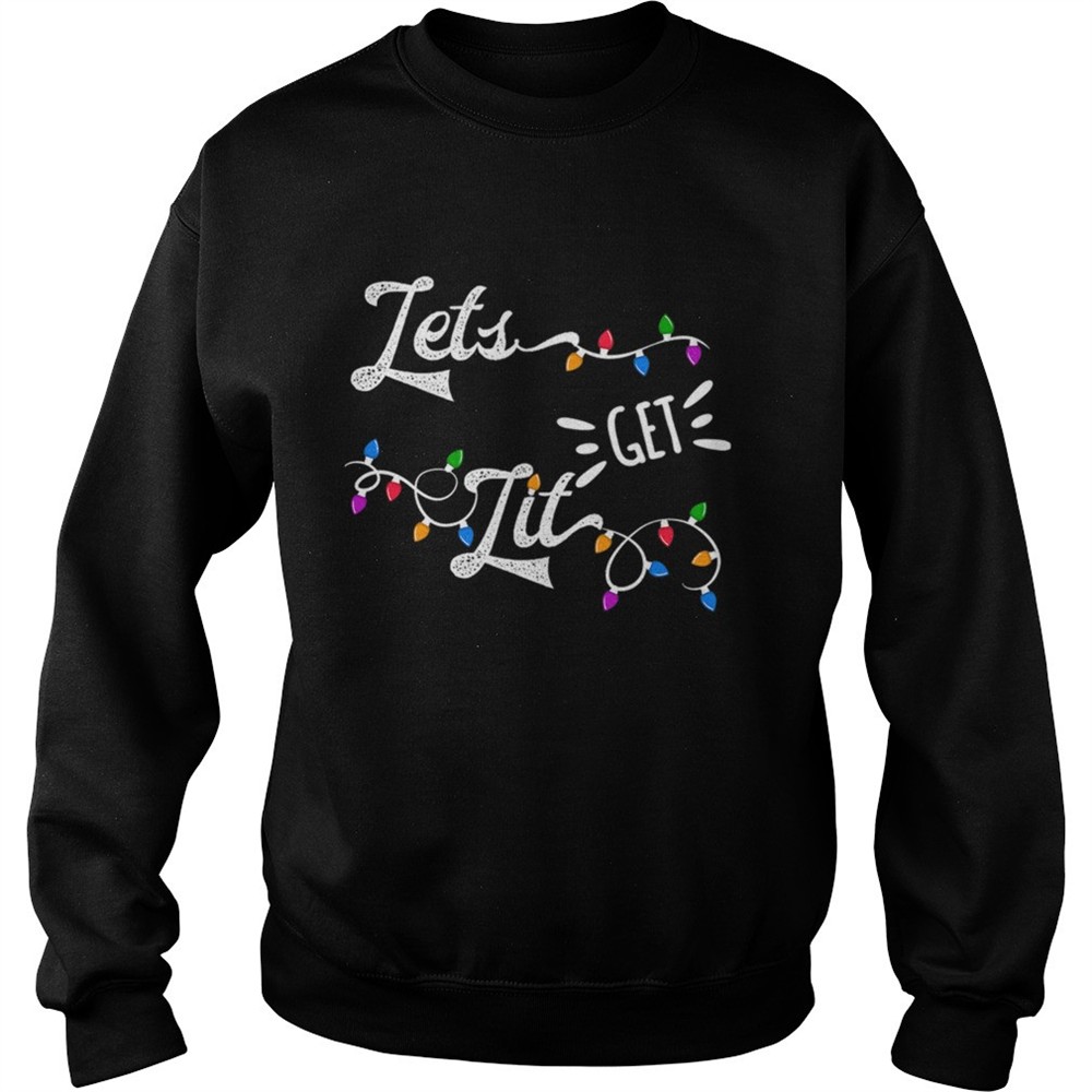 Lets Get Lit shirt