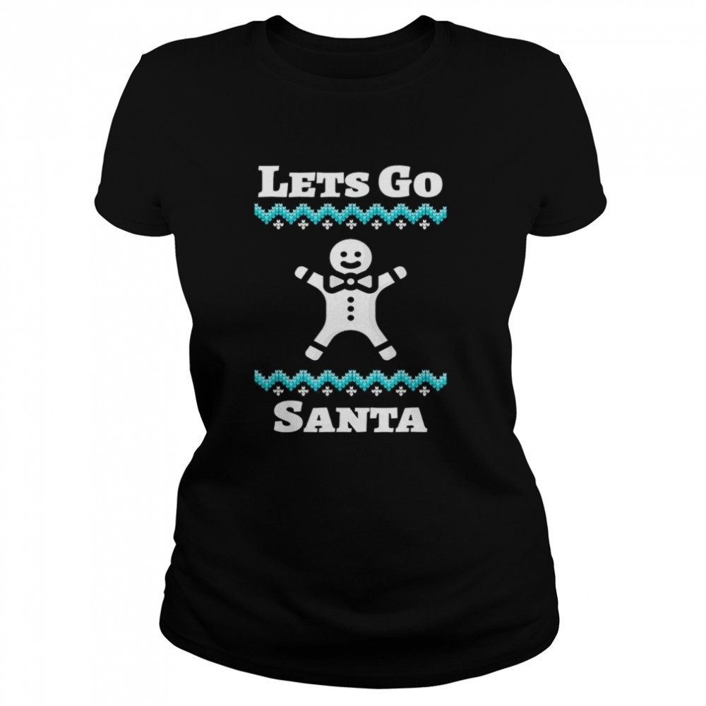 lets-go-santa-christmas-t-shirt-llgwdgyn Lets Go Santa Christmas T-Shirt