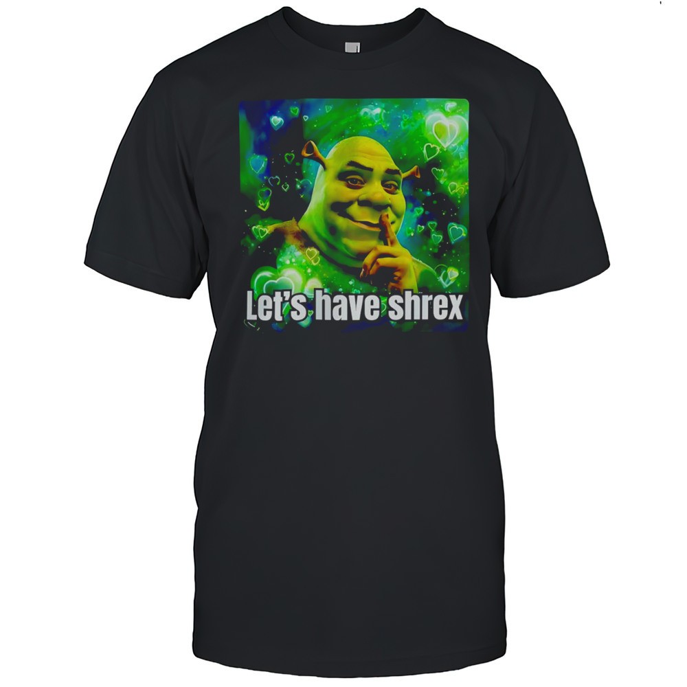 lets-have-shrek-shirt-608fqpqn Lets Have Shrek Shirt
