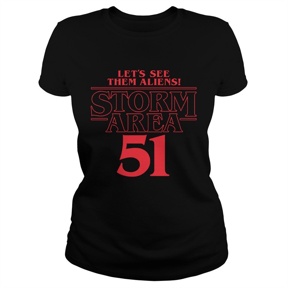 lets-see-them-aliens-storm-area-51-shirt-lgub50sr Lets see them aliens storm area 51 shirt