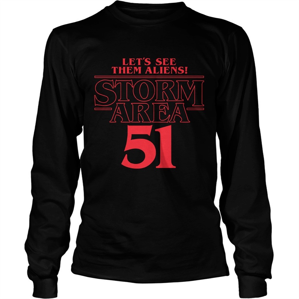 lets-see-them-aliens-storm-area-51-shirt-lgub50sr Lets see them aliens storm area 51 shirt