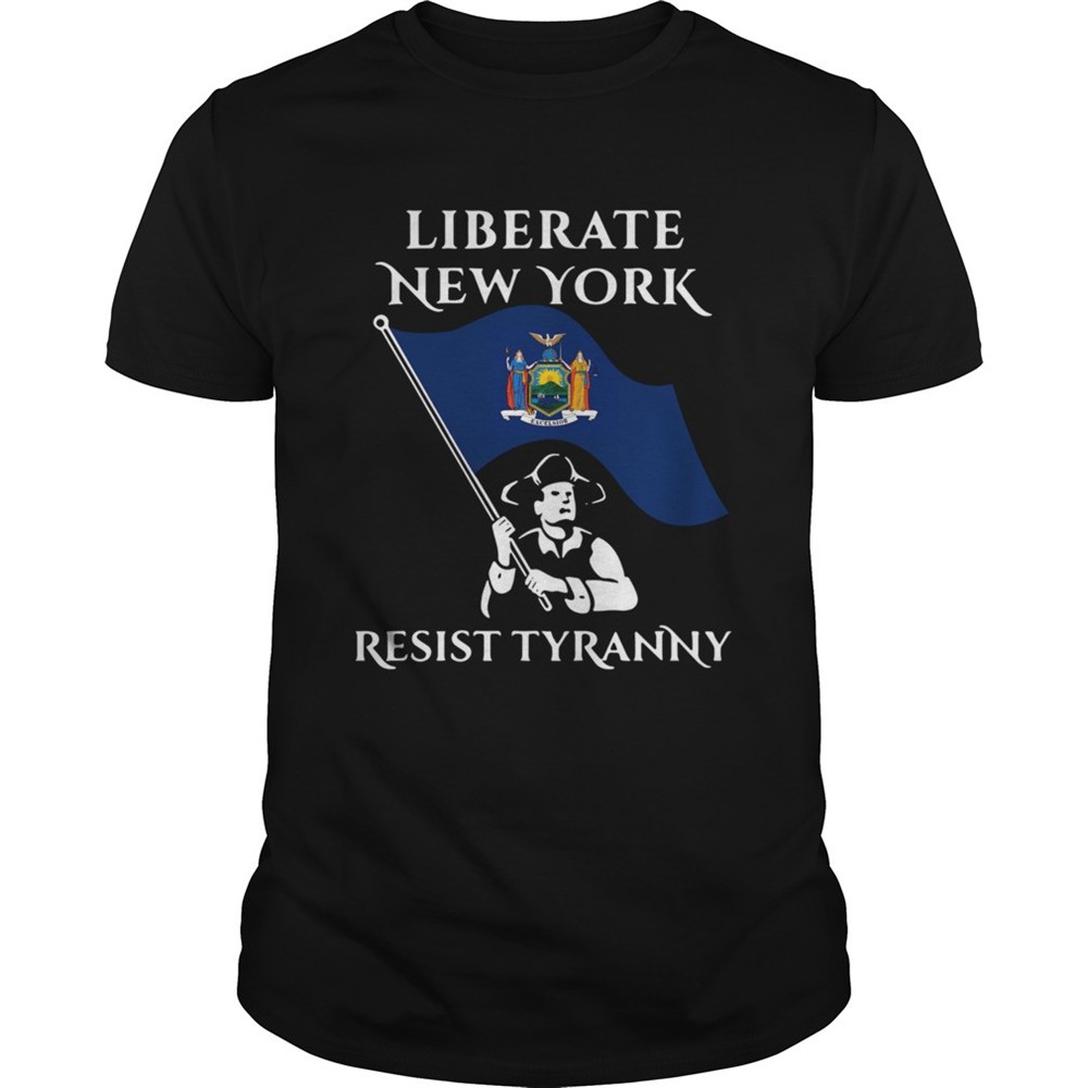 liberate-new-york-resist-tyranny-shirt-1ek8dsxw Liberate New York resist tyranny shirt