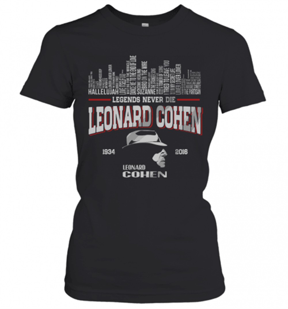 list-music-legends-never-die-leonard-cohen-t-shirt-7a20irfj List Music Legends Never Die Leonard Cohen T-Shirt
