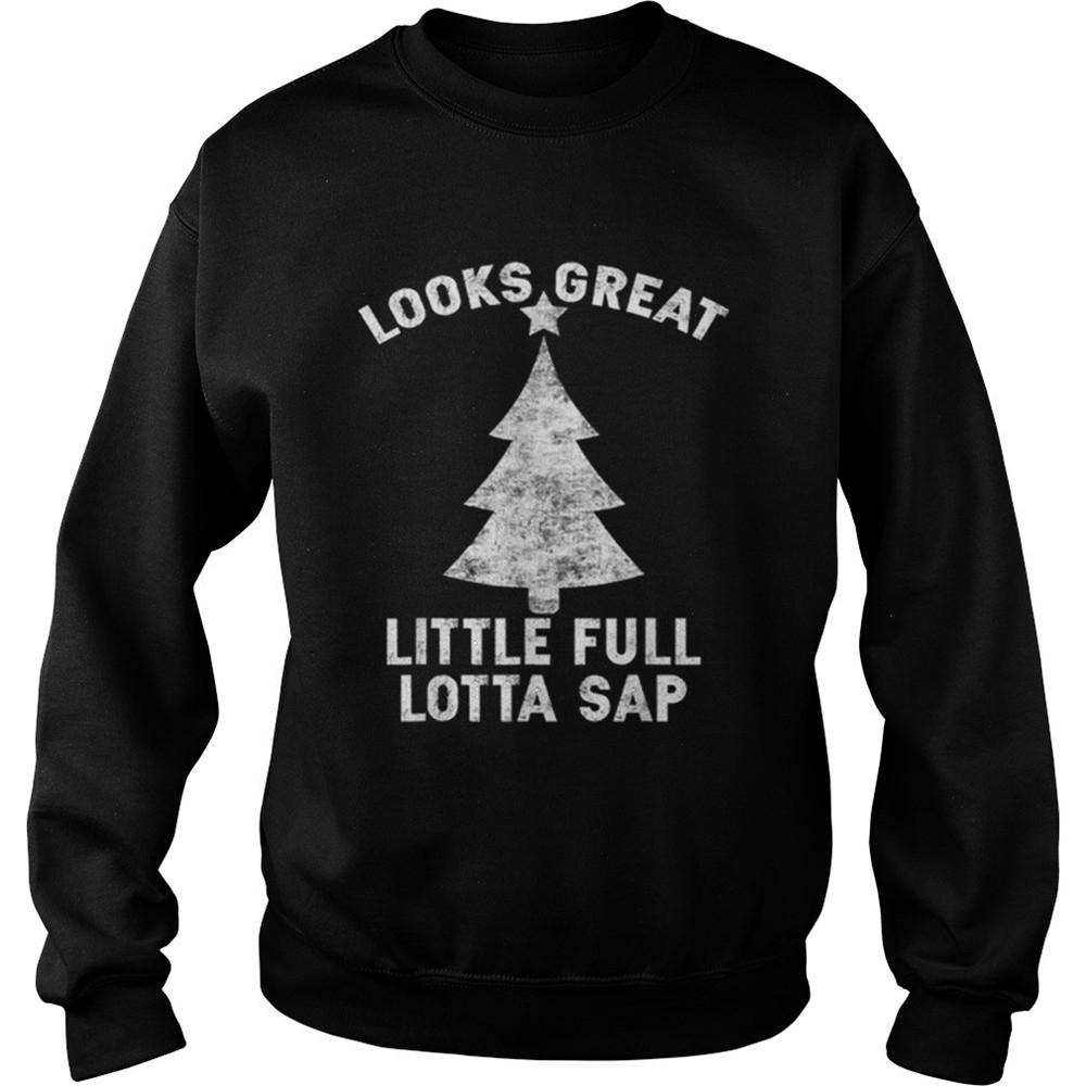Little Full Lotta Sap shirt