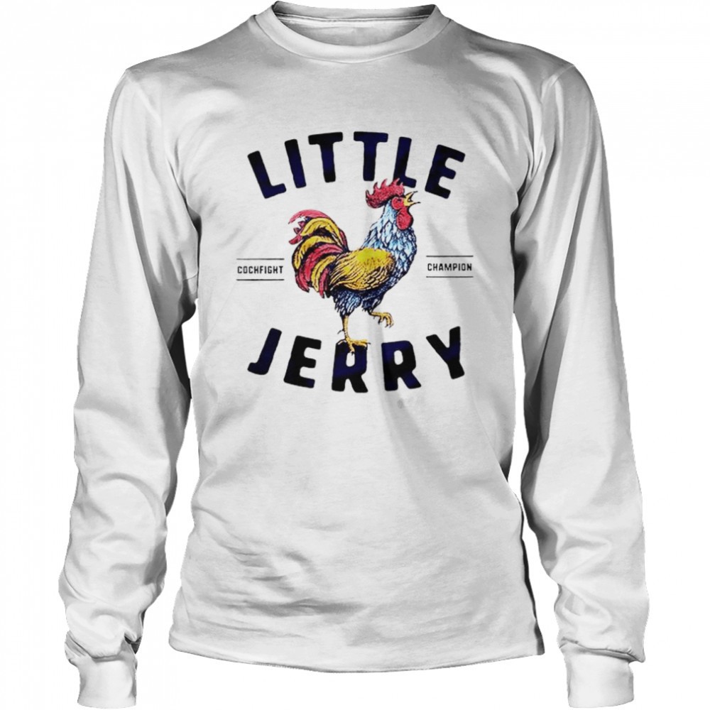 little-jerry-cockfight-champion-shirt-womcv3e7 Little Jerry cockfight champion shirt