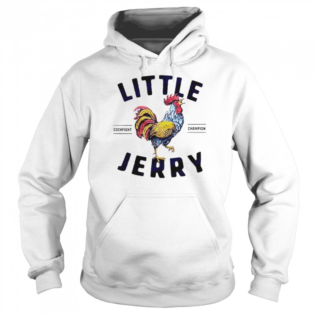 Little Jerry cockfight champion shirt