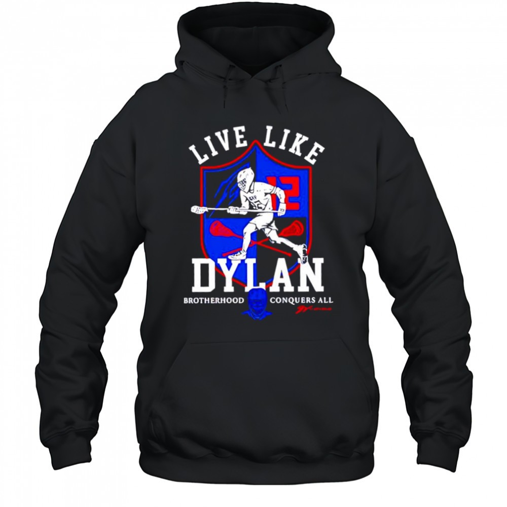 Live Like Dylan Veselic Brotherhood Conquers All shirt