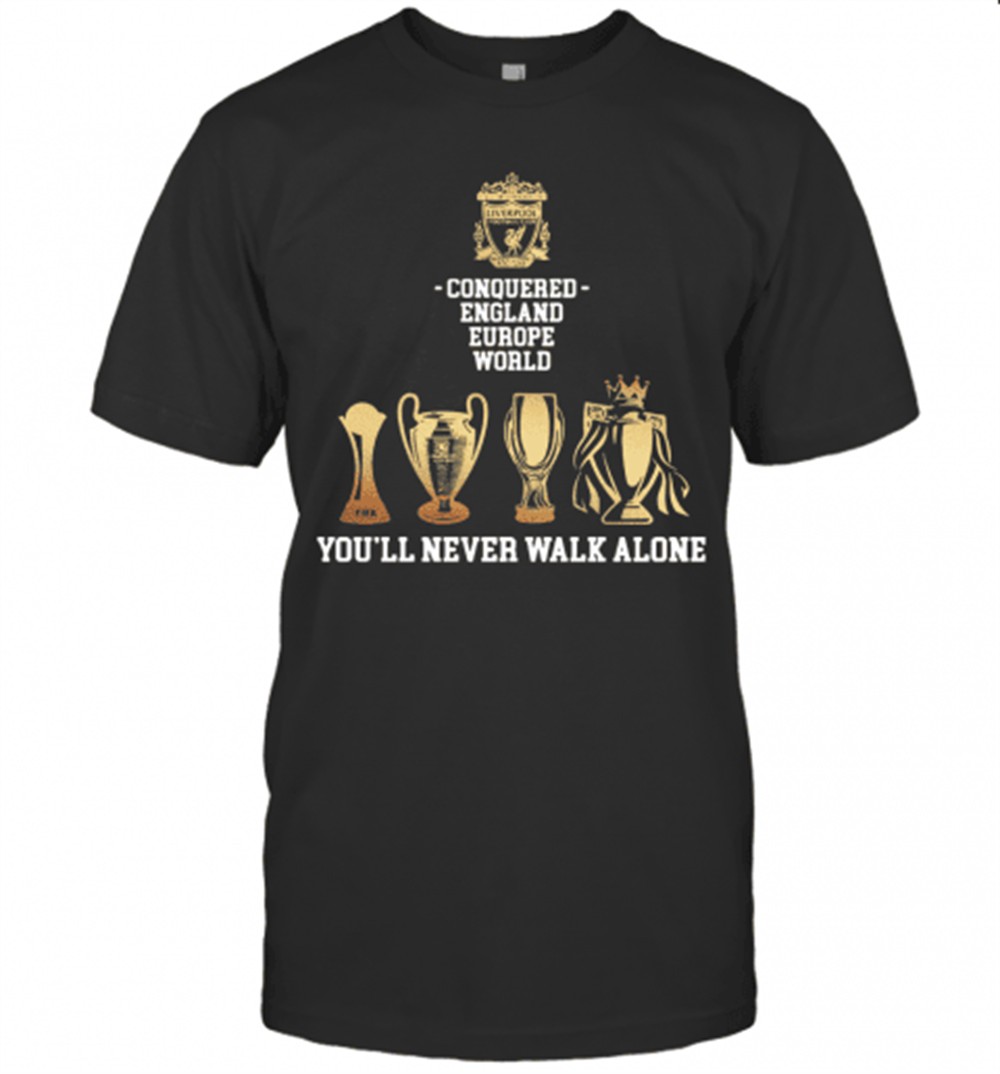 liverpool-conquered-england-europe-world-youll-never-walk-alone-t-shirt-48zswmp0 Liverpool Conquered England Europe World YouLl Never Walk Alone T-Shirt