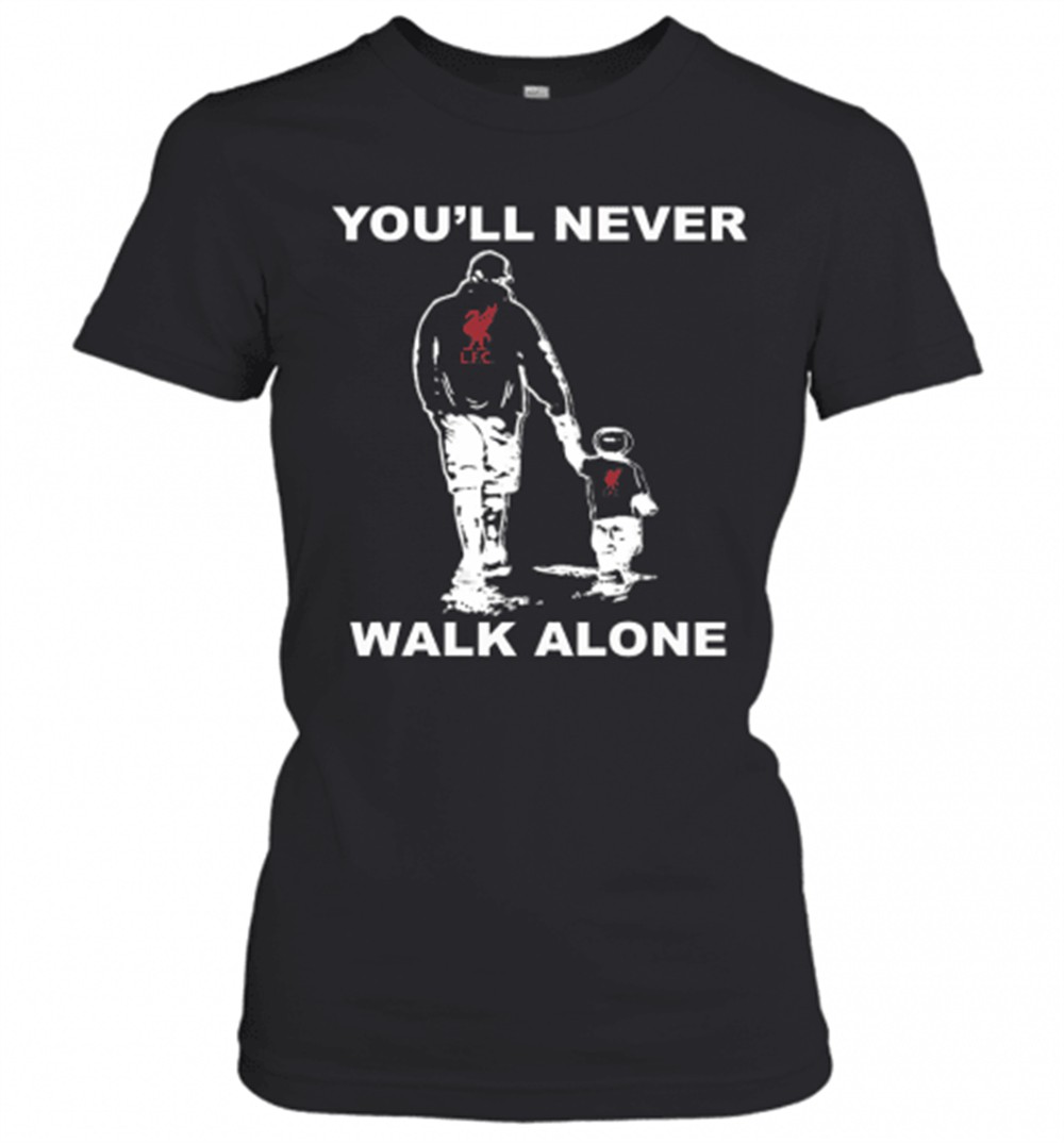 liverpool-fc-youll-never-walk-alone-happy-fathers-day-t-shirt-mnuzmwpz Liverpool Fc YouLl Never Walk Alone Happy FatherS Day T-Shirt