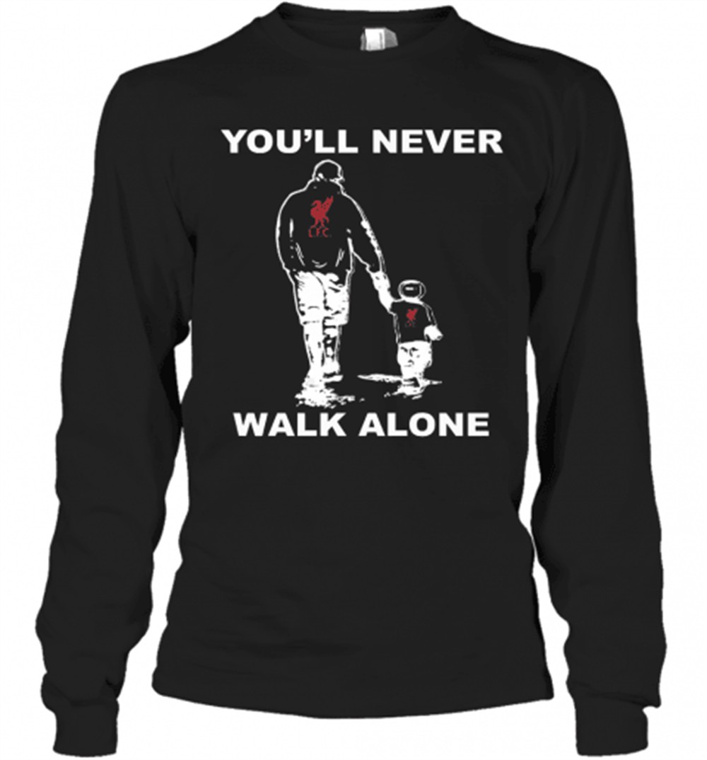 liverpool-fc-youll-never-walk-alone-happy-fathers-day-t-shirt-mnuzmwpz Liverpool Fc YouLl Never Walk Alone Happy FatherS Day T-Shirt