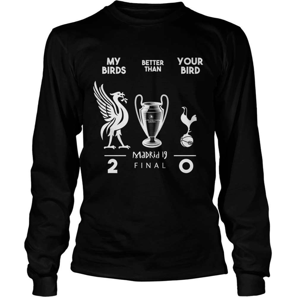 liverpool-my-birds-better-than-your-bird-shirt-h14nkmmd Liverpool my birds better than your bird shirt