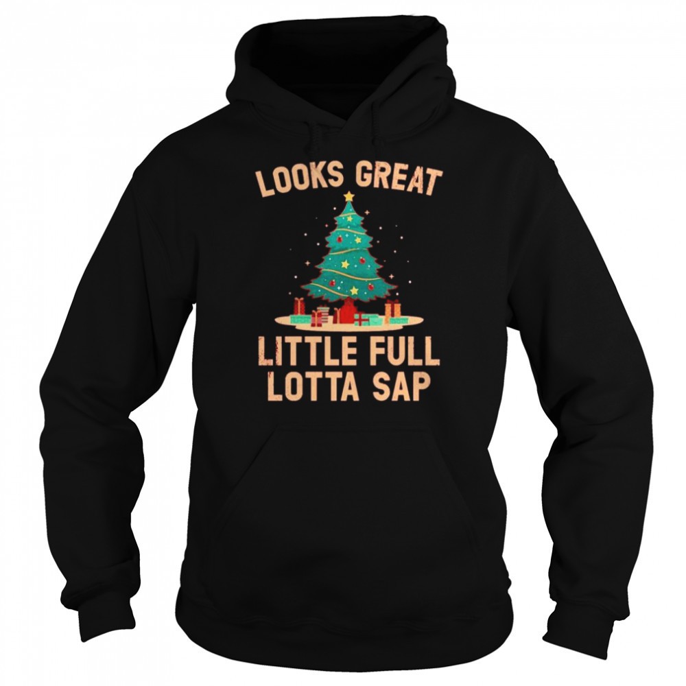 Looks great little full lotta sap Christmas tree shirt