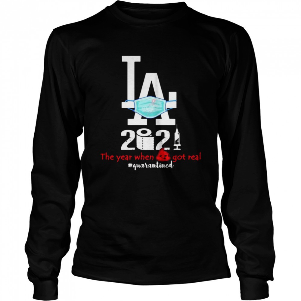 los-angeles-2020-when-got-real-quarantined-covid-19-shirt-lvszzmmv Los Angeles 2020 When Got Real Quarantined Covid 19 shirt