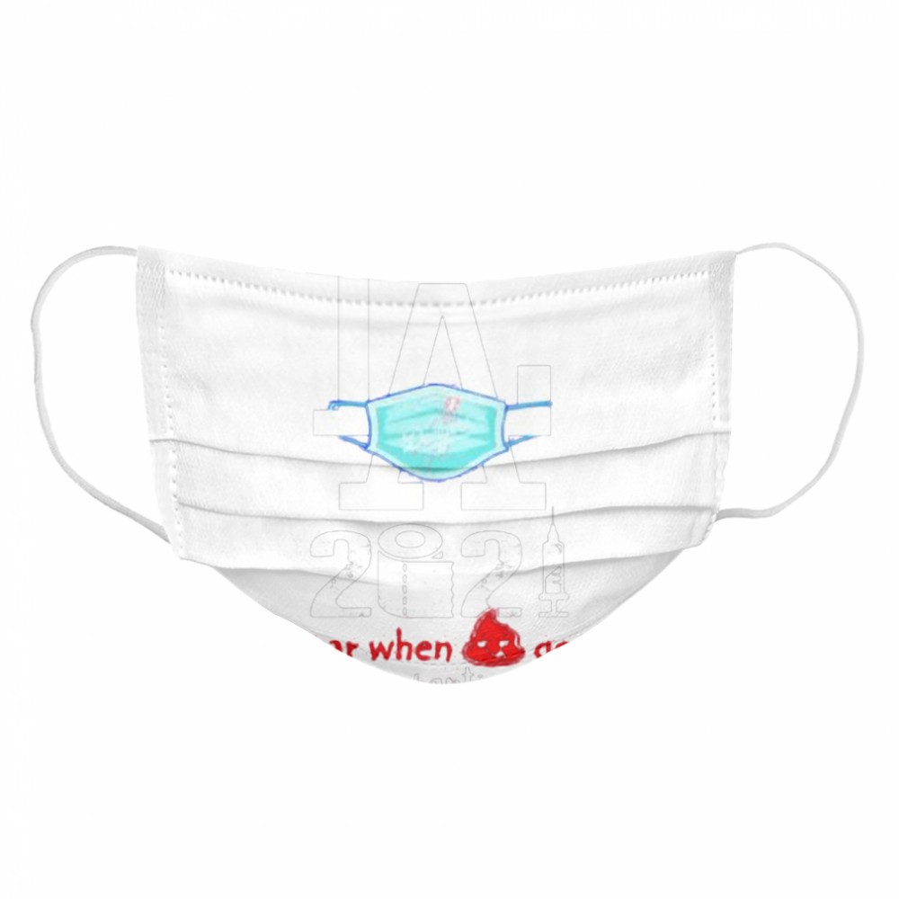 Los Angeles 2020 When Got Real Quarantined Covid 19 shirt