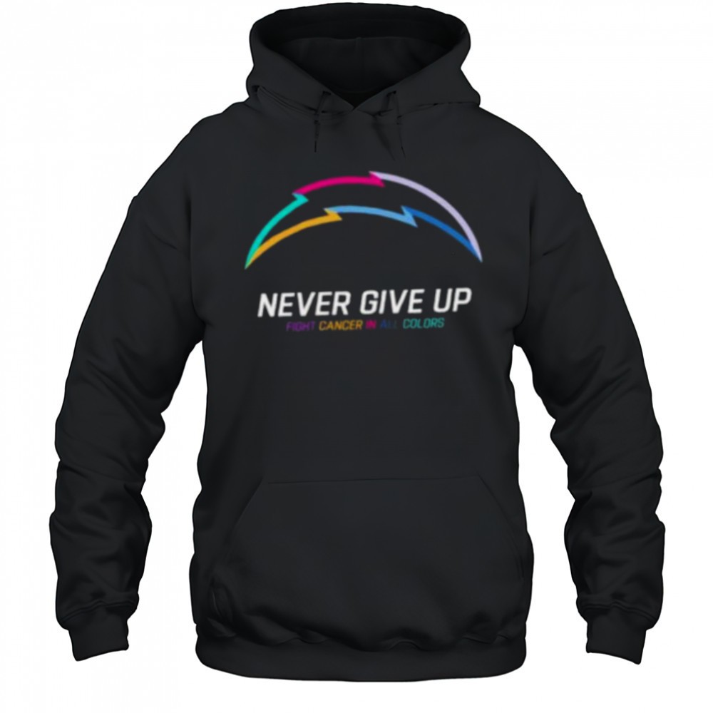 Los Angeles Chargers NFL never give up fight cancer in all colors Shirt