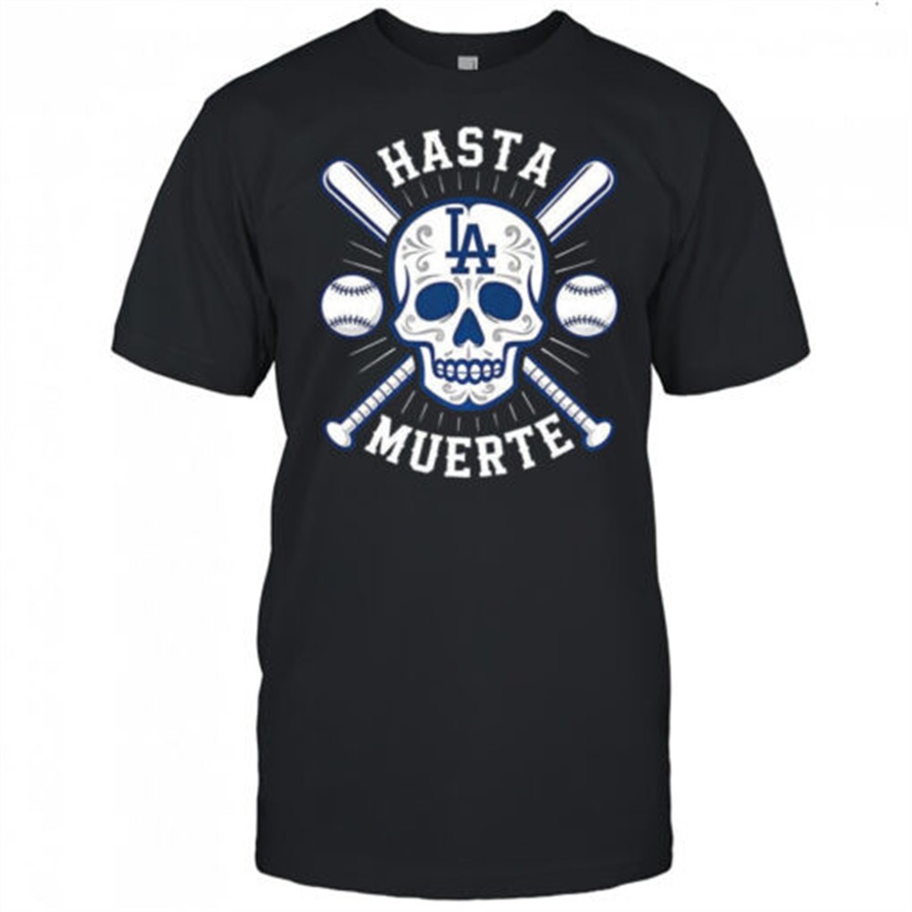 los-angeles-dodgers-hasta-muerte-skull-and-cross-bat-shirt-439zql87 Los Angeles Dodgers Hasta Muerte skull and cross bat shirt