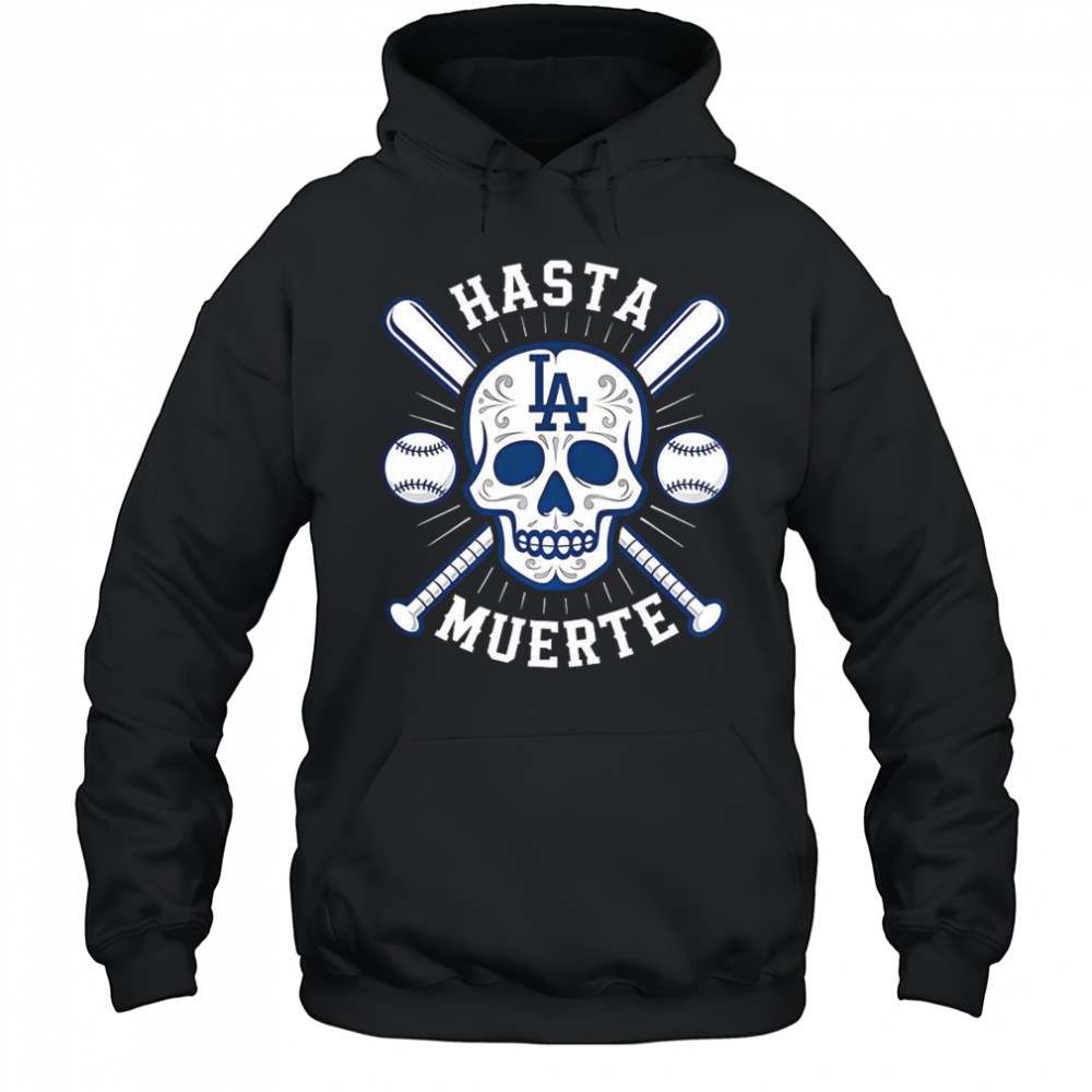 Los Angeles Dodgers Hasta Muerte skull and cross bat shirt