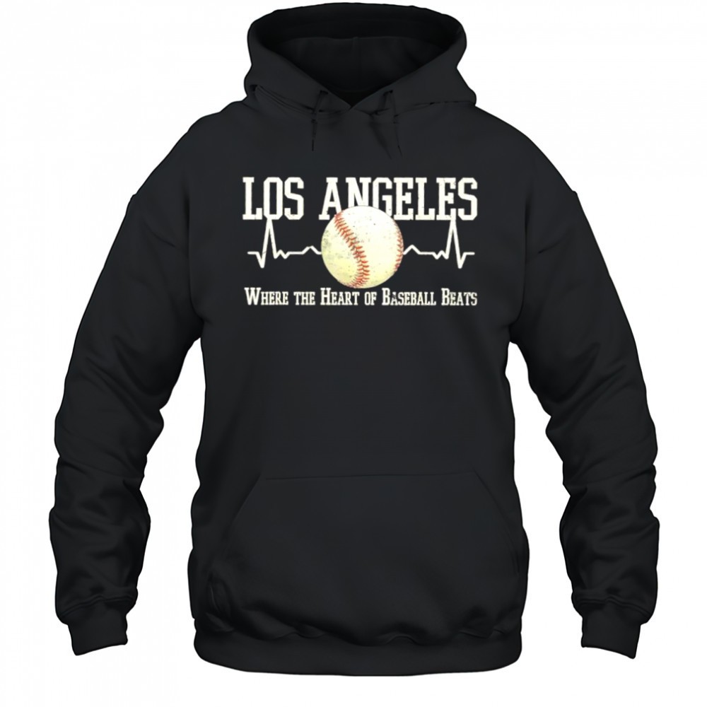 Los Angeles Dodgers where the heart of baseball beats shirt