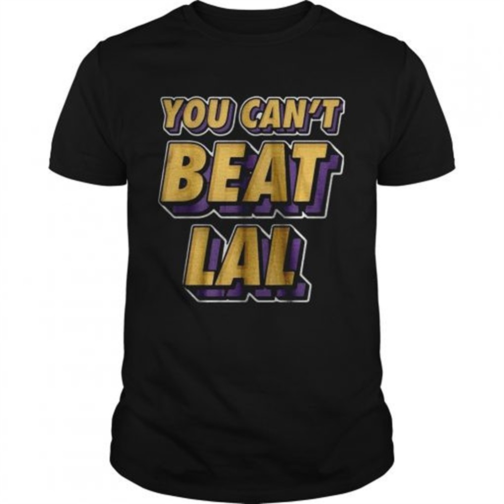 los-angeles-lakers-you-cant-beat-lal-shirt-w93i6404 Los Angeles Lakers You Cant Beat Lal shirt