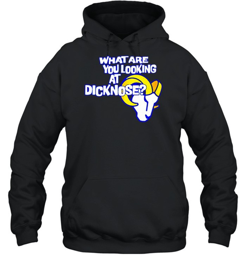 Los Angeles Rams what are you looking at dicknose shirt