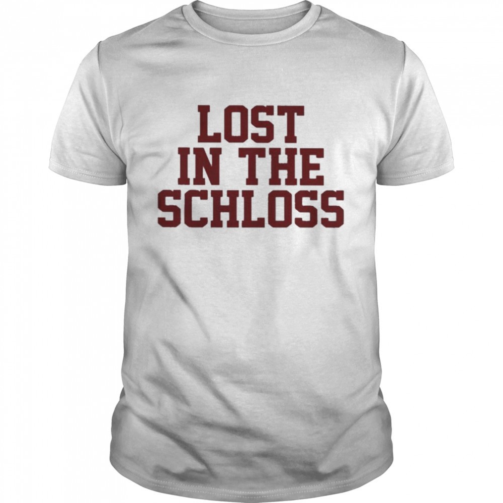 lost-in-the-schloss-shirt-rt9yg4io Lost In The Schloss Shirt