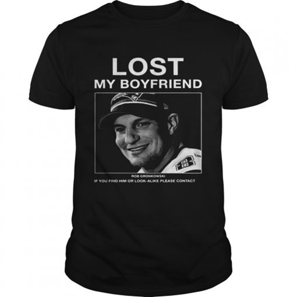 lost-my-boyfriend-rob-gronkowski-if-you-find-him-shirt-q3fu8qzo Lost My Boyfriend Rob Gronkowski If You Find Him shirt