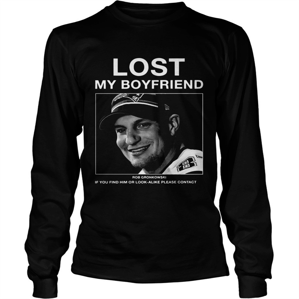 lost-my-boyfriend-rob-gronkowski-if-you-find-him-shirt-q3fu8qzo Lost My Boyfriend Rob Gronkowski If You Find Him shirt