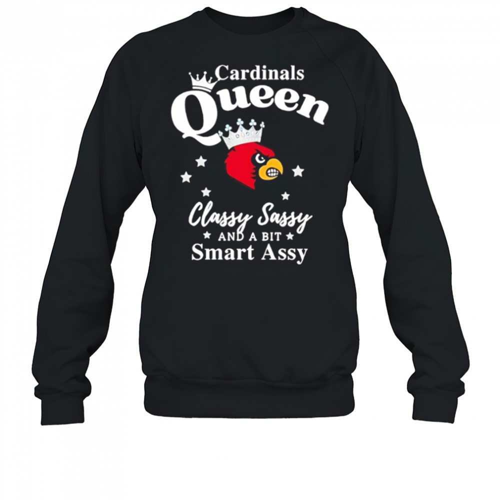 louisville-cardinals-queen-classy-sassy-and-a-bit-smart-assy-shirt-yopzirww Louisville Cardinals Queen classy sassy and a bit smart assy shirt