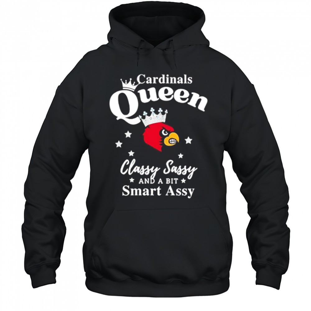 Louisville Cardinals Queen classy sassy and a bit smart assy shirt