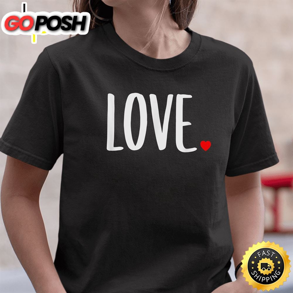 Love Cute Valentine`s Day T-Shirt