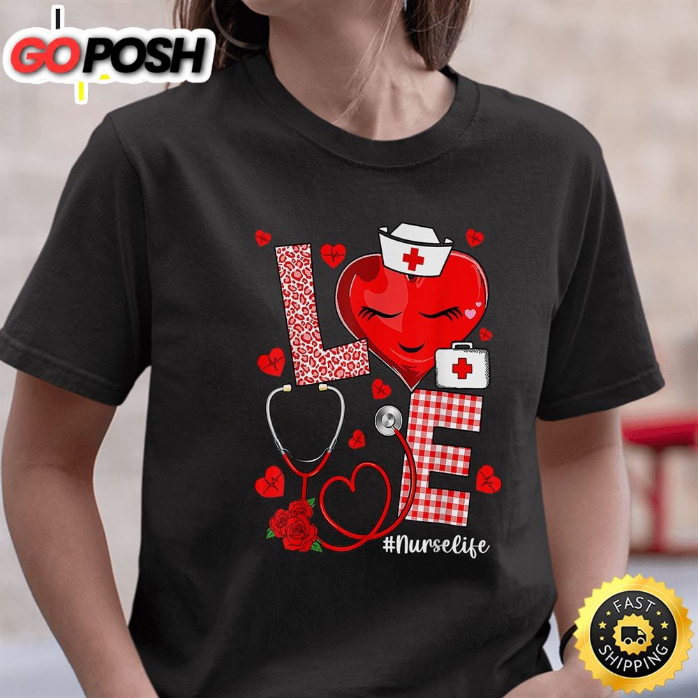 Love Heart Stethoscope Nurse Life Valentine Day 2025 Women T-Shirt