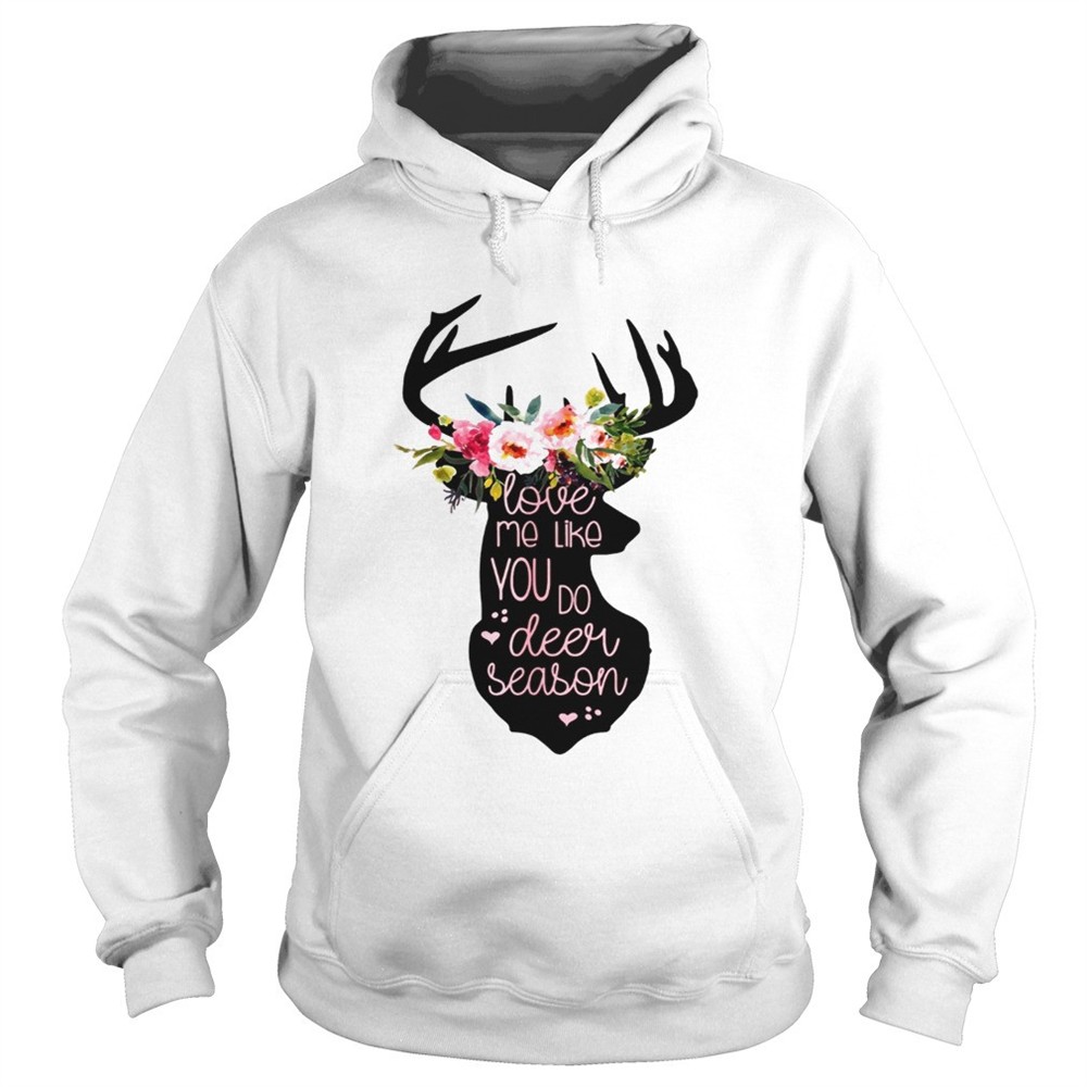 love-me-like-you-do-deer-season-tshirt-us2zj0yj Love Me Like You Do Deer Season Tshirt