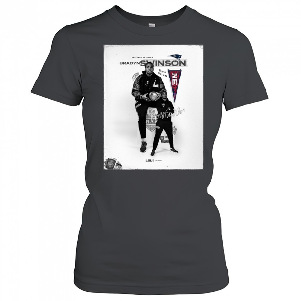 lsu-tigers-football-this-path-to-nflsu-new-england-patriots-select-bradyn-swinso-uwh8eo96 LSU Tigers Football This Path to NFLSU New England Patriots select Bradyn Swinson NFL Draft 2025 Signature Poster t-shirt