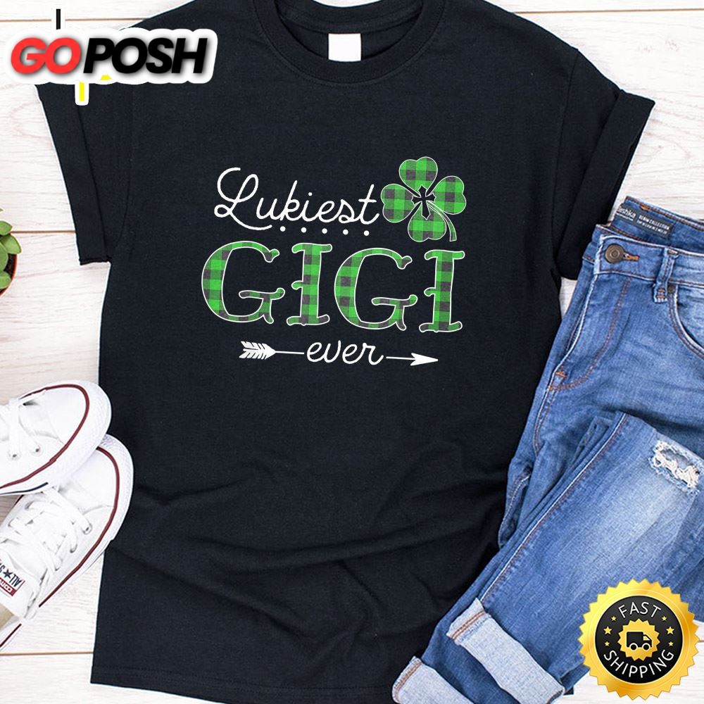 Luckiest Gigi Ever Irish Tshirt Matching St Patrick Day T-Shirt