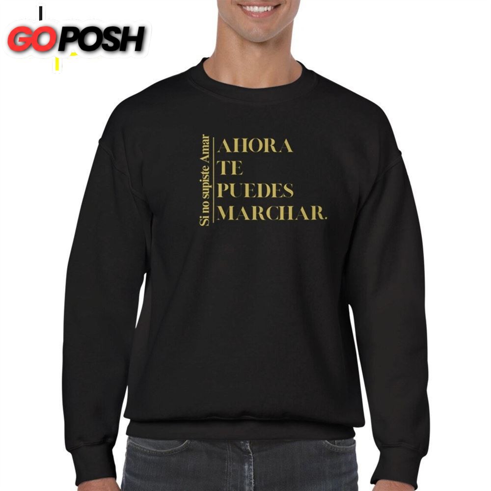 Luis Miguel Merch Fall Sweatshirt Valentine’s Day Gift For Her Ahora Te Puedes Marchar