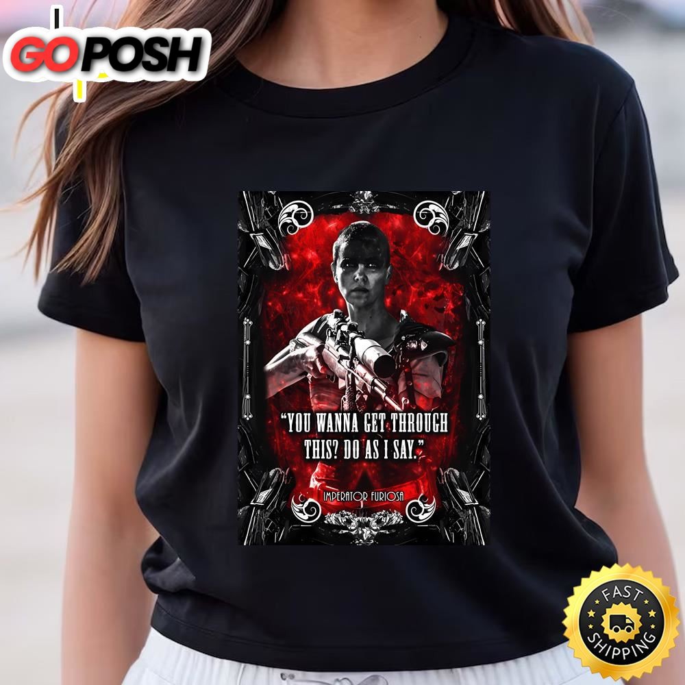 Mad Max Furiosa Movie Quote T-shirt