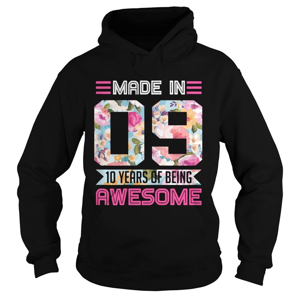 made-in-09-10-years-of-being-awesome-shirt-6qvr7e1p Made In 09 10 Years Of Being Awesome shirt