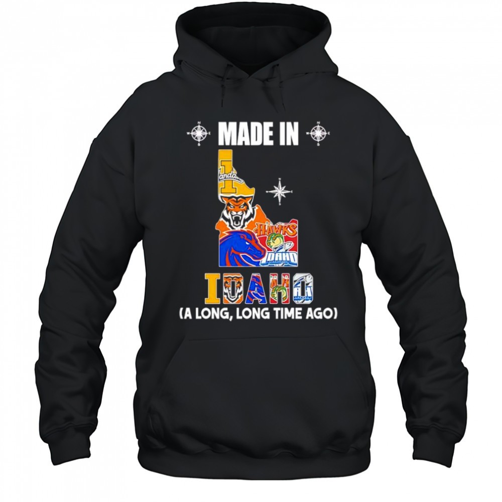 Made in Idaho a long long time ago shirt