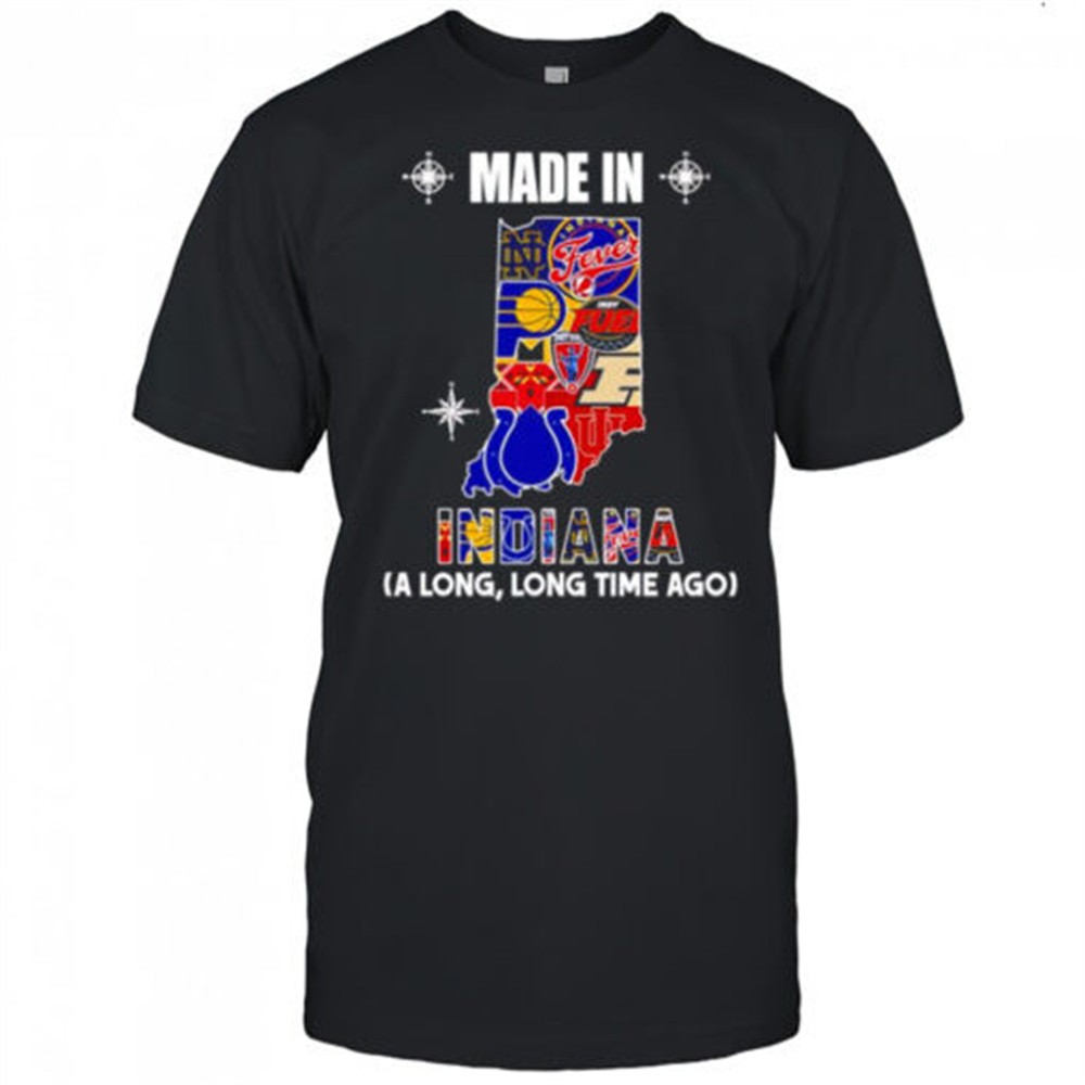 made-in-indiana-a-long-long-time-ago-shirt-7zqvyx73 Made in Indiana a long long time ago shirt