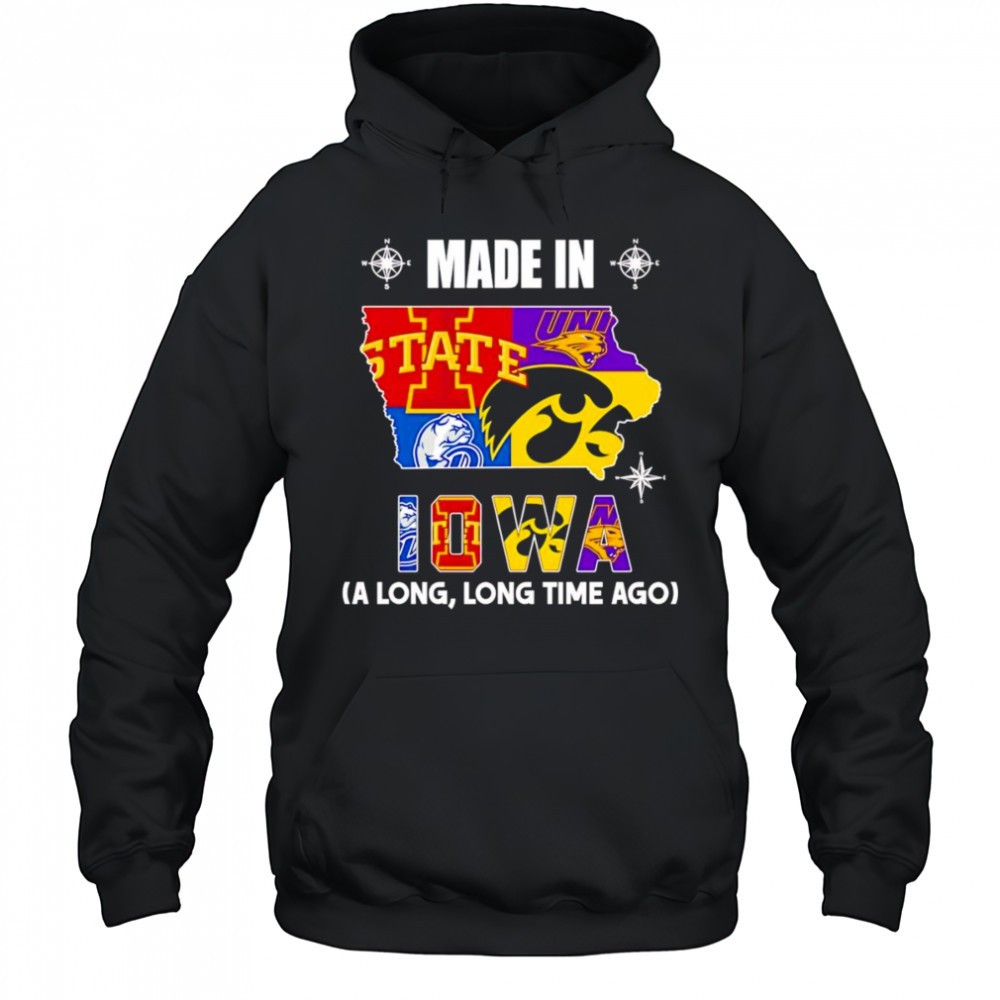 Made in Iowa a long long time ago shirt
