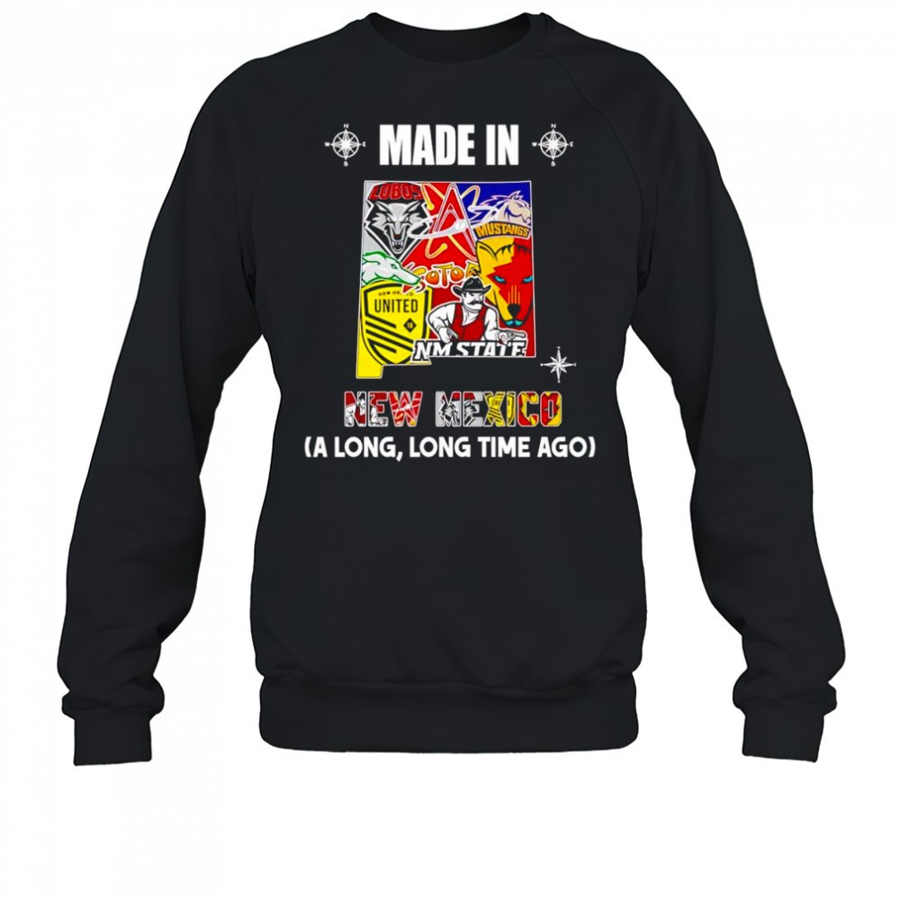 made-in-new-mexico-a-long-long-time-ago-shirt-y3p496jg Made in New Mexico a long long time ago shirt