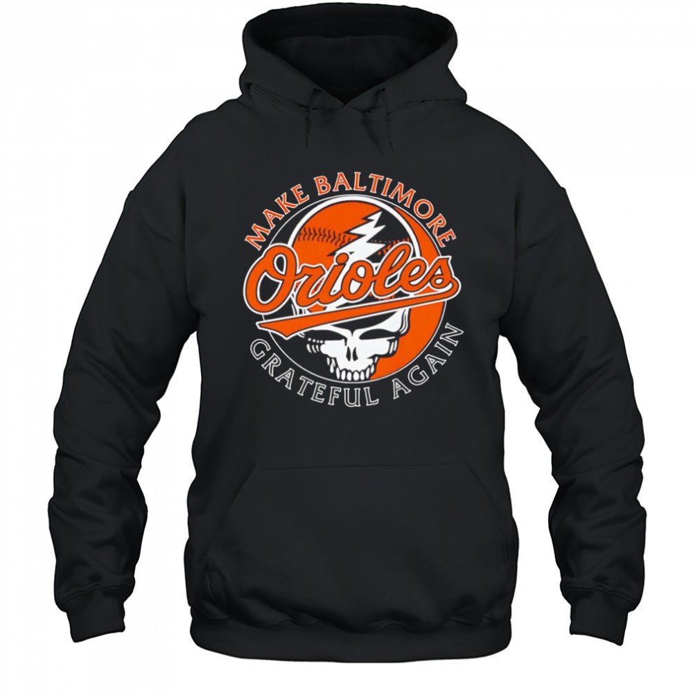 Make Baltimore Orioles Grateful again shirt