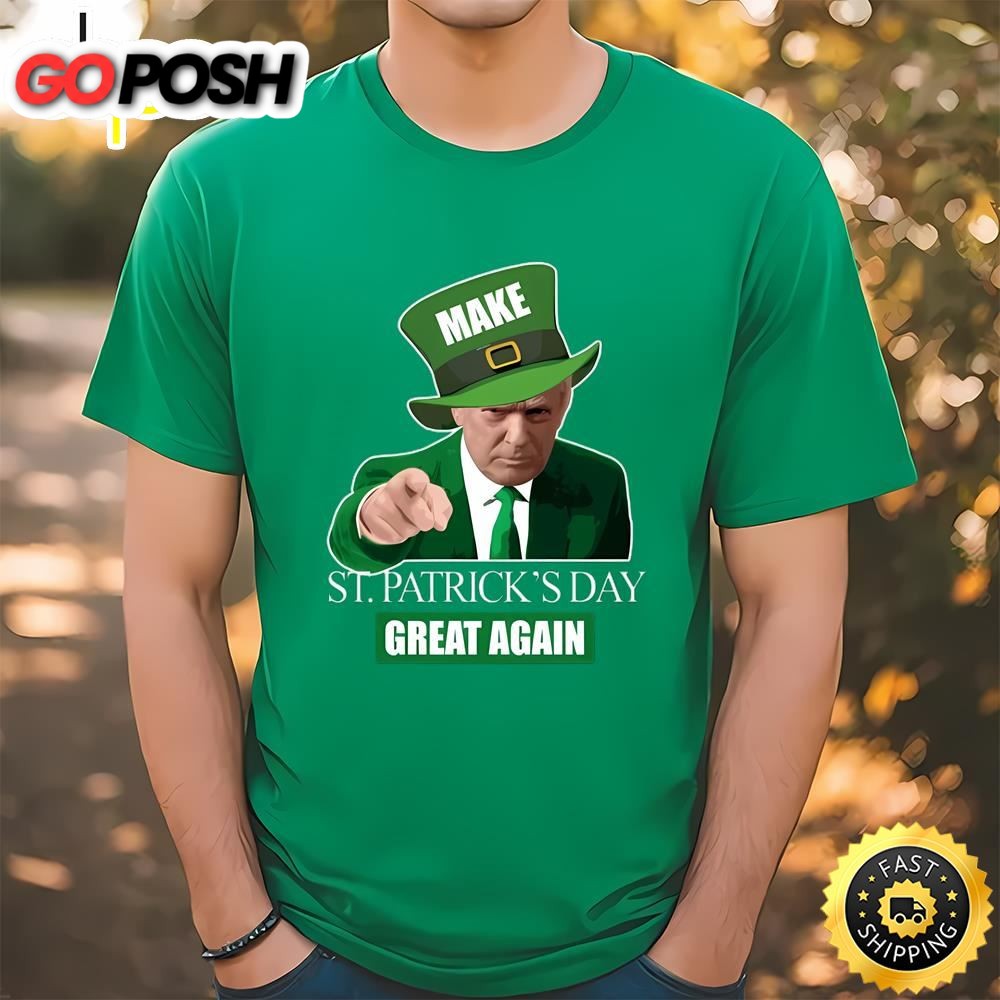 Make St. Patricks Day Great Again Donald Trump T-Shirt
