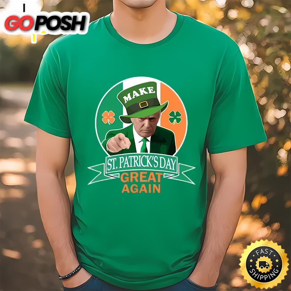 Make St. Patricks Day Great Again Irish Donald Trump T-Shirt
