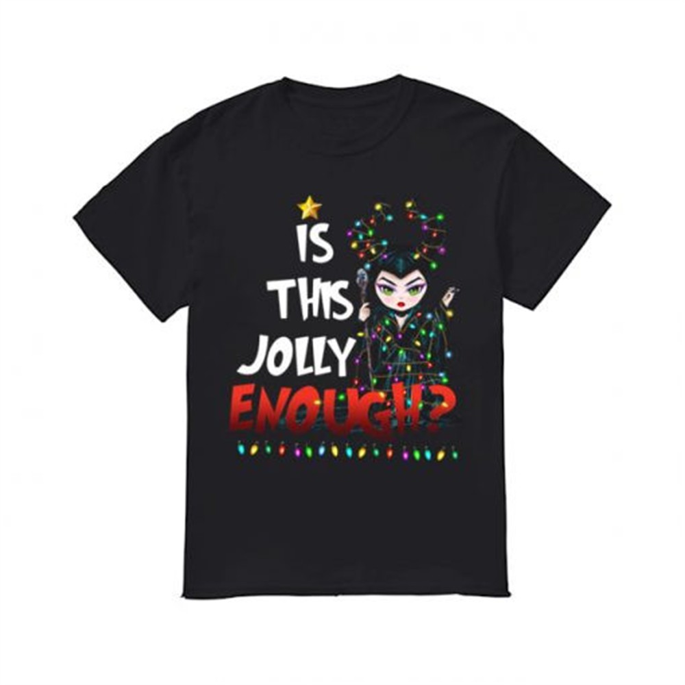maleficent-is-this-jolly-enough-christmas-shirt-4p7kevfq Maleficent is this Jolly enough Christmas shirt