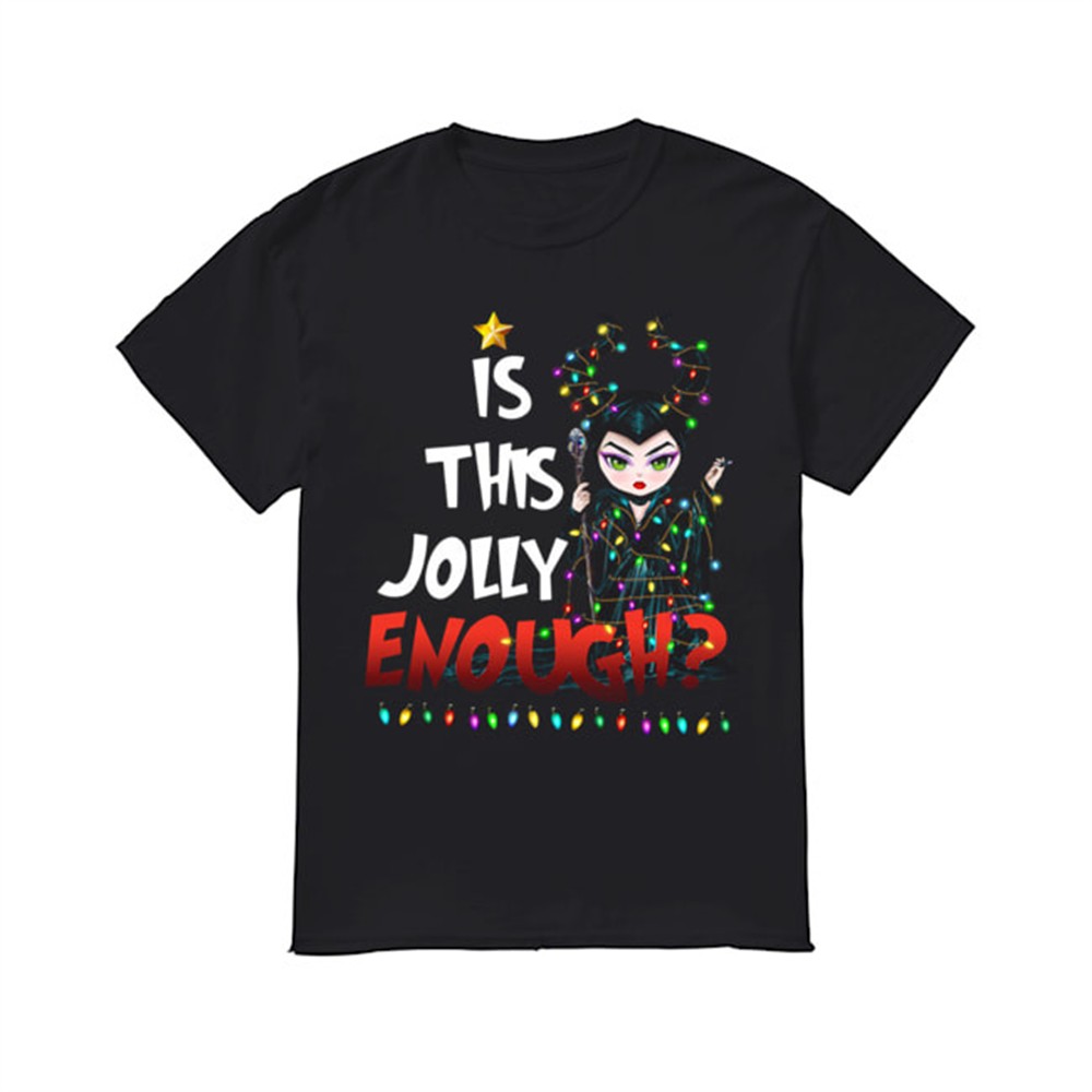 maleficent-is-this-jolly-enough-christmas-shirt-4p7kevfq Maleficent is this Jolly enough Christmas shirt