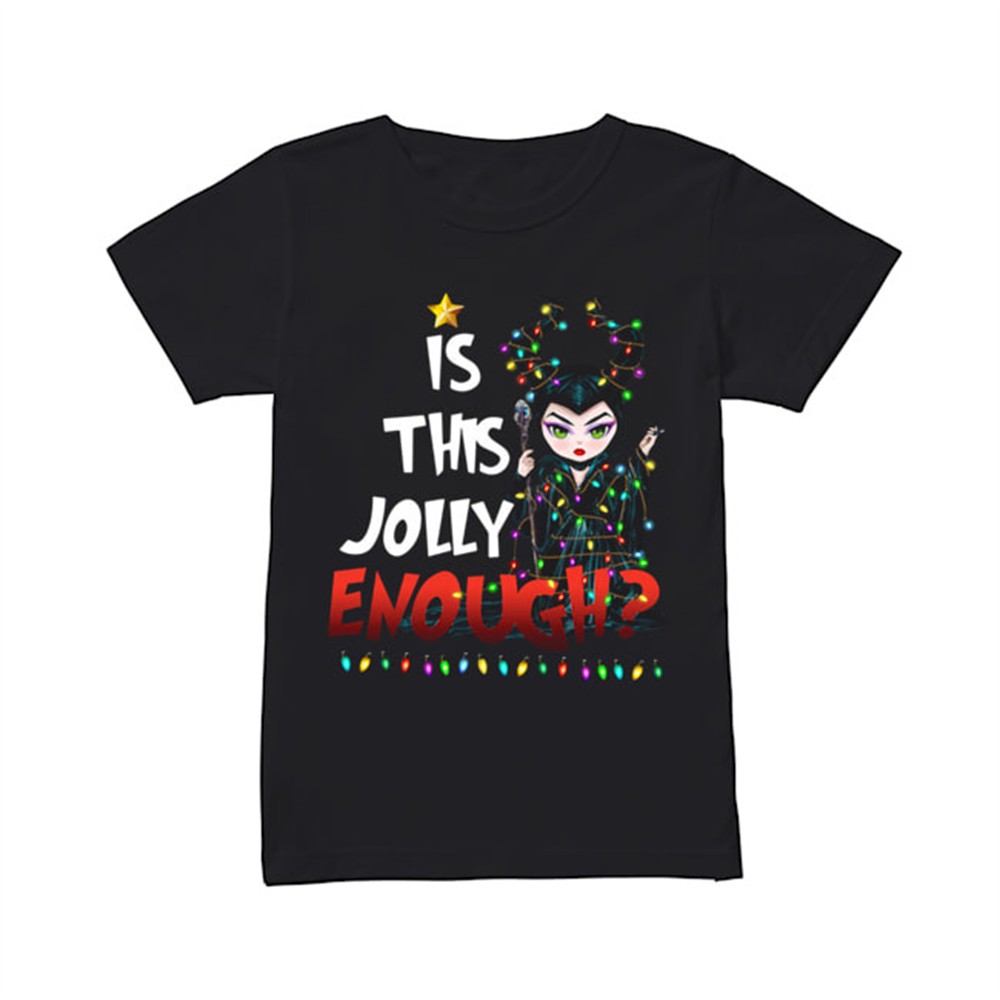 maleficent-is-this-jolly-enough-christmas-shirt-4p7kevfq Maleficent is this Jolly enough Christmas shirt