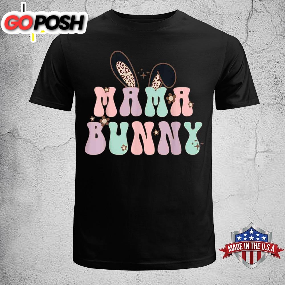 Mama Bunny Matching Family Easter Pregnancy Mom Baby Funny Easter Shirt